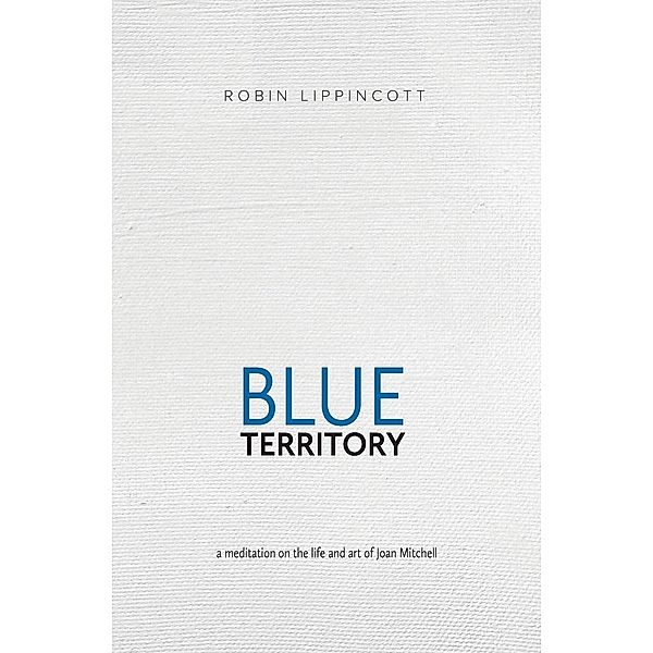 Blue Territory / Tidal Press, Robin Lippincott