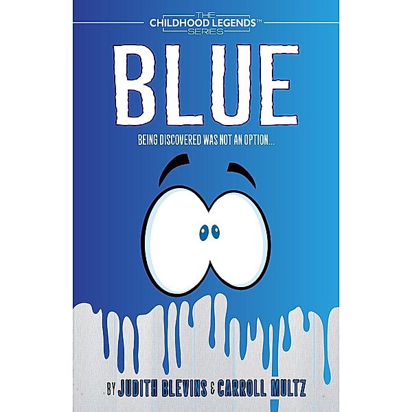 Blue (The Childhood Legends Series) / The Childhood Legends Series, Judith Blevins, Carroll Multz