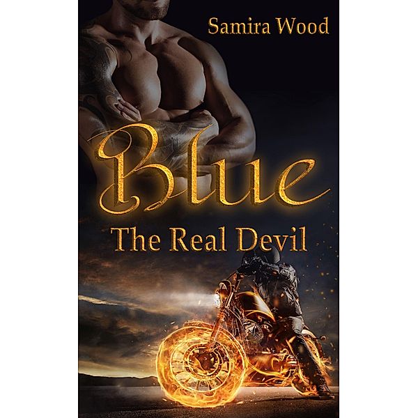 Blue - The Real Devil / Devil Agents M.C. Bd.1, Samira Wood, Alina Jipp