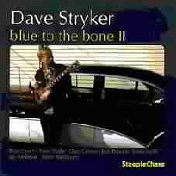 Blue To The Bone, Dave Stryker