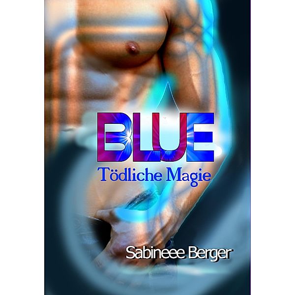 Blue - tödliche Magie, Sabineee Berger