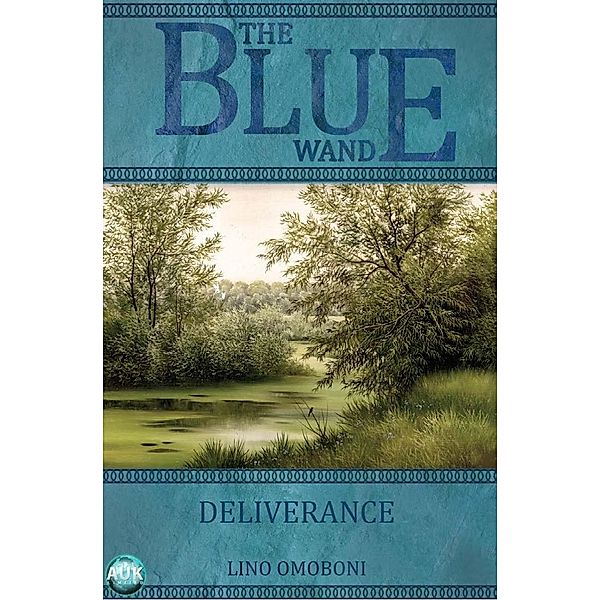 Blue Wand - Volume 1 / Deliverance, Lino Omoboni