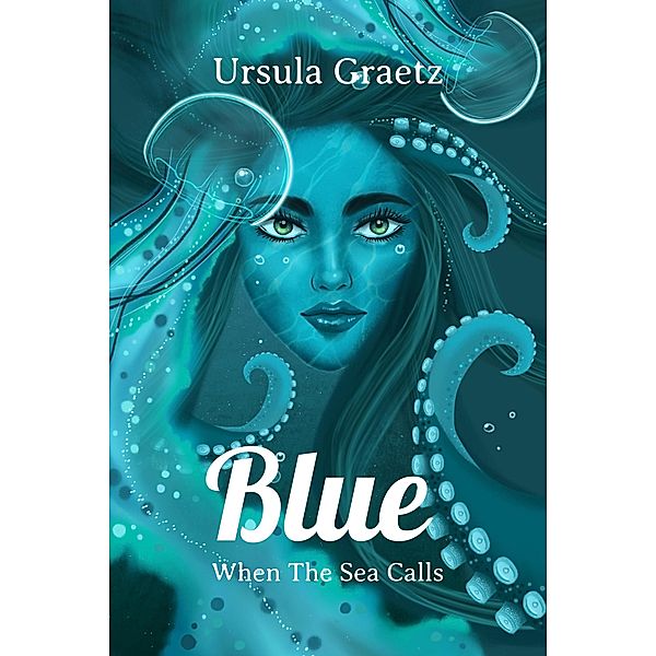 Blue, When the Sea Calls, Ursula Graetz