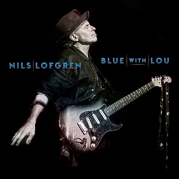 Blue With Lou, Nils Lofgren