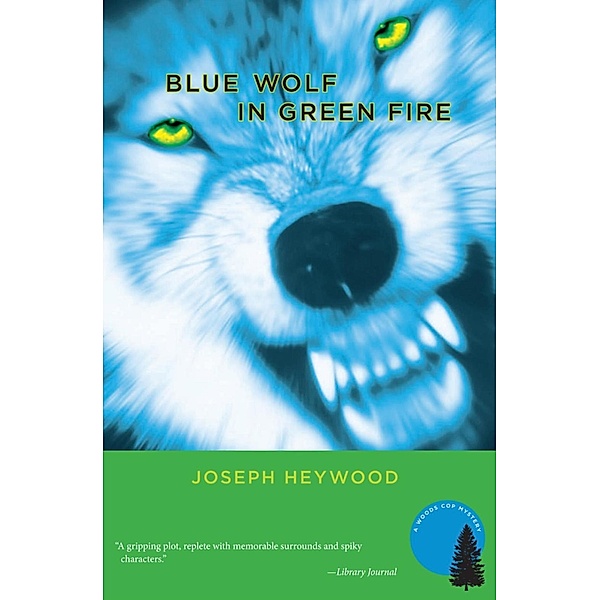 Blue Wolf In Green Fire, Joseph Heywood
