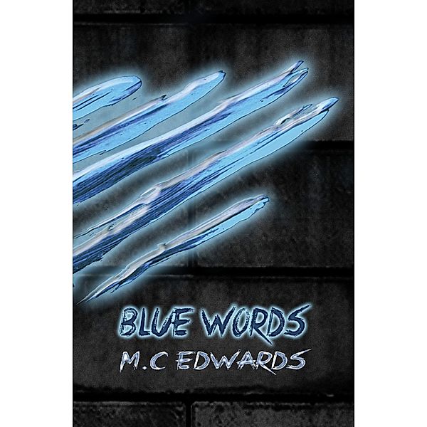 Blue Words, M C Edwards