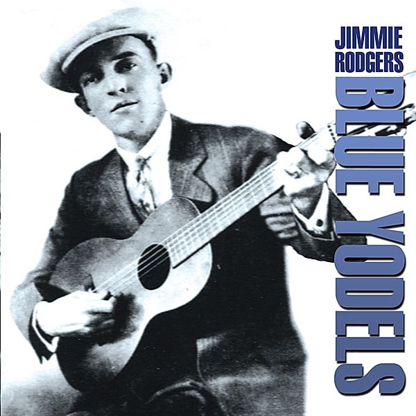 Blue Yodels, Jimmie Rodgers