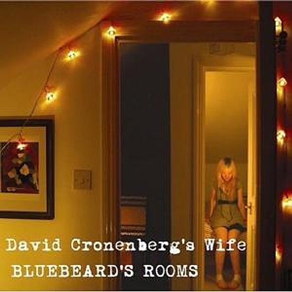 Bluebeard's Rooms, David Cronenberg's Wife