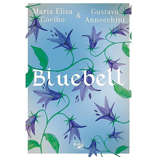 Bluebell, Maria Elisa Coelho, Gustavo Annecchini