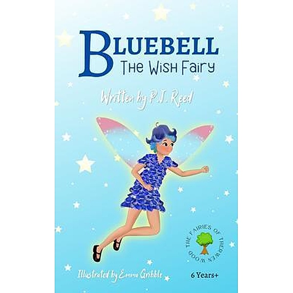 Bluebell / The Fairies of Therwen Wood Bd.1, P. J. Reed