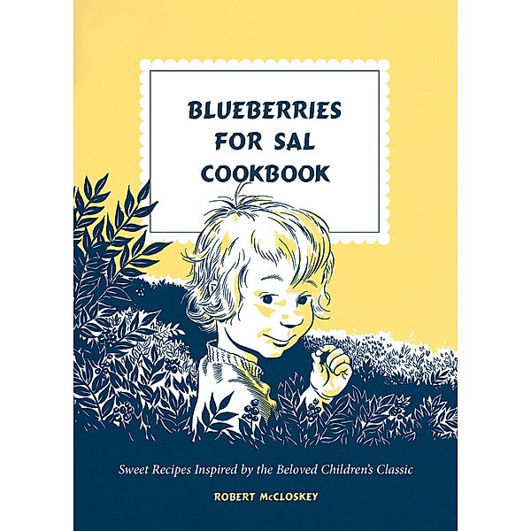 Blueberries for Sal Cookbook, Robert Mccloskey