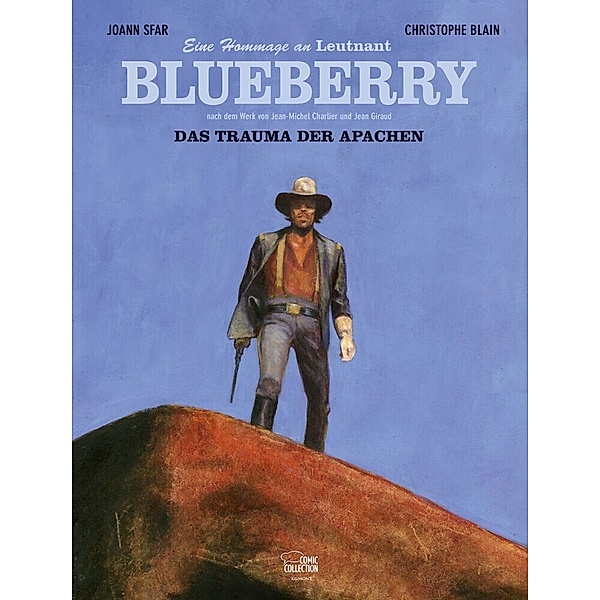 Blueberry - Hommage - Das Trauma der Apachen, Christophe Blain, Yoann Sfar