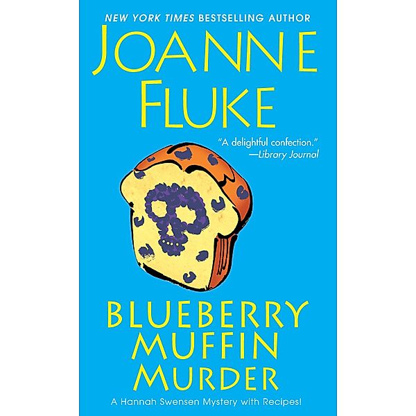 Blueberry Muffin Murder / A Hannah Swensen Mystery Bd.3, Joanne Fluke