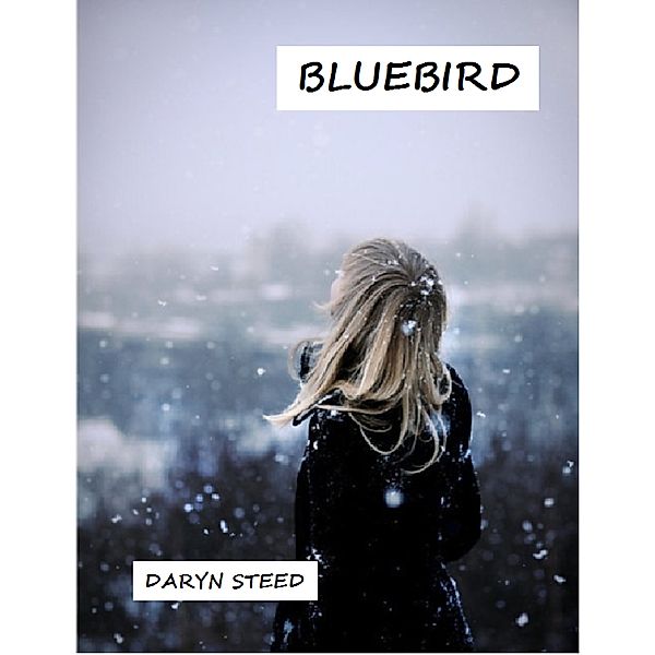 Bluebird, Daryn Steed