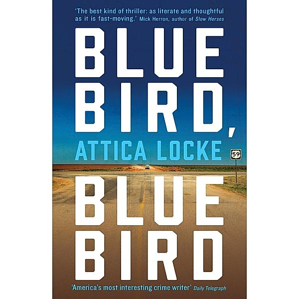 Bluebird, Bluebird / Highway 59 by Attica Locke Bd.1, Attica Locke