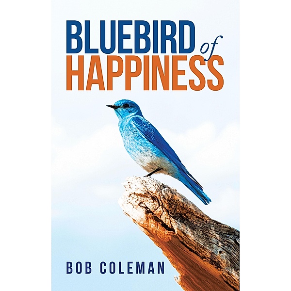 Bluebird of Happiness, Bob Coleman