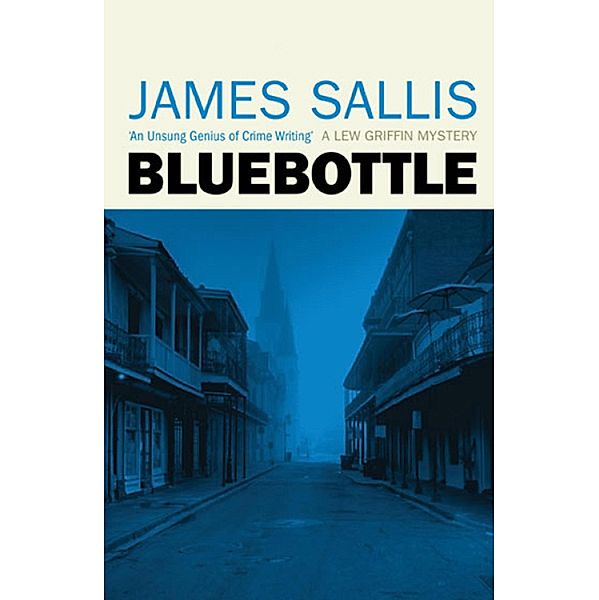 Bluebottle / Lew Griffin Bd.5, James Sallis