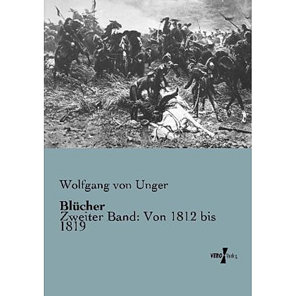 Blücher, Wolfgang von Unger