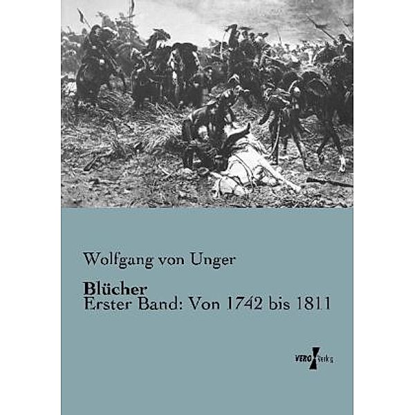 Blücher, Wolfgang von Unger