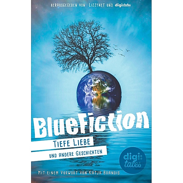 BlueFiction / digi:tales, Stine Volkmann, Ramona Meyer, Alexander Karanikolas, Nikolas Karanikolas, Lena Karanikolas, Özge Dogan
