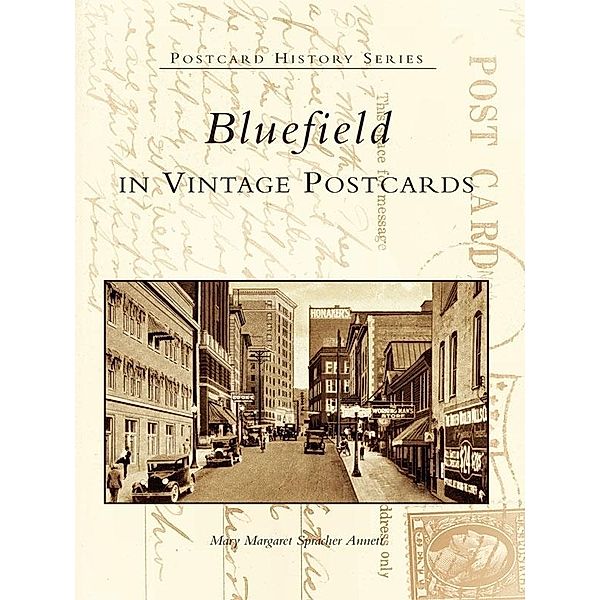 Bluefield in Vintage Postcards, Mary Margaret Spracher Annett