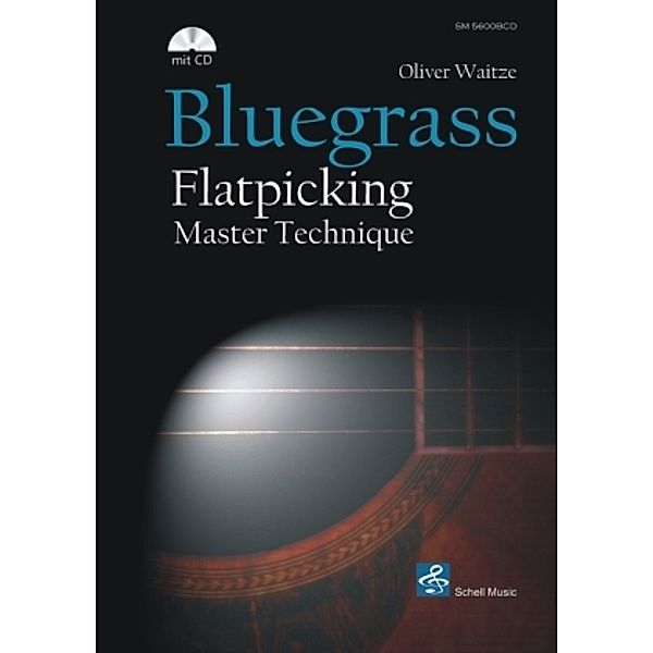 Bluegrass Flatpicking Master Technique, Oliver Waitze