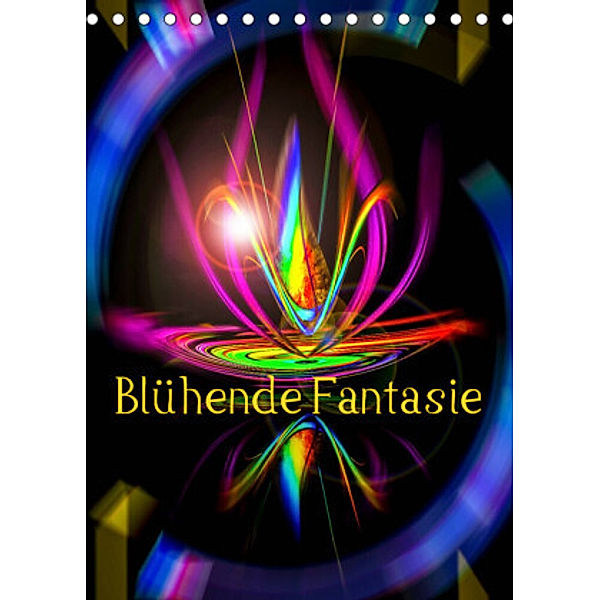 Blühende Fantasie - Digitalkunst (Tischkalender 2022 DIN A5 hoch), Walter Zettl