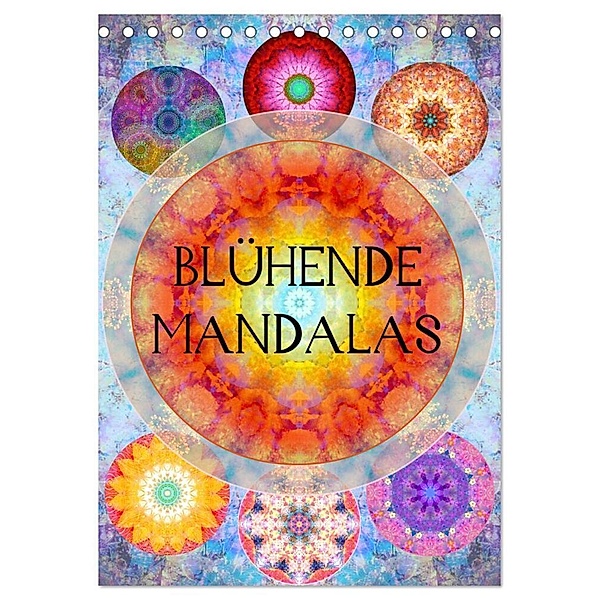 Blühende Mandalas (Tischkalender 2024 DIN A5 hoch), CALVENDO Monatskalender, Alaya Gadeh