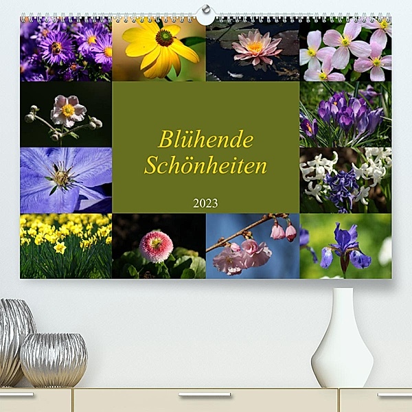 Blühende Schönheiten 2023 (Premium, hochwertiger DIN A2 Wandkalender 2023, Kunstdruck in Hochglanz), Peter Hebgen