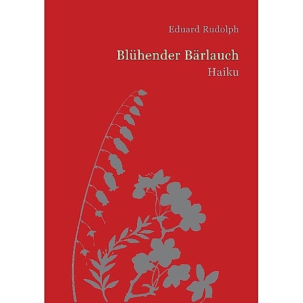 Blühender Bärlauch, Eduard Rudolph
