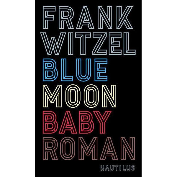 Bluemoon Baby, Frank Witzel