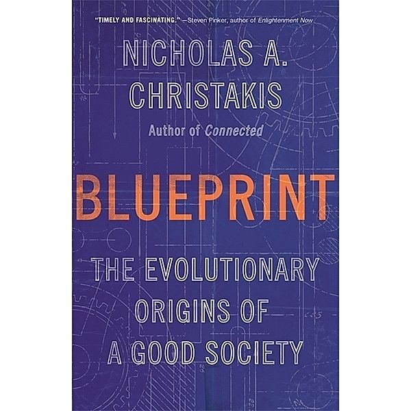 Blueprint, MD, PhD Nicholas A. Christakis