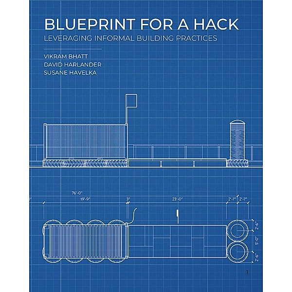 Blueprint for a Hack, Susane Havelka, Vikram Bhatt, Dave Harlander