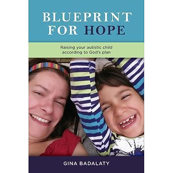 Blueprint for Hope, Gina Badalaty