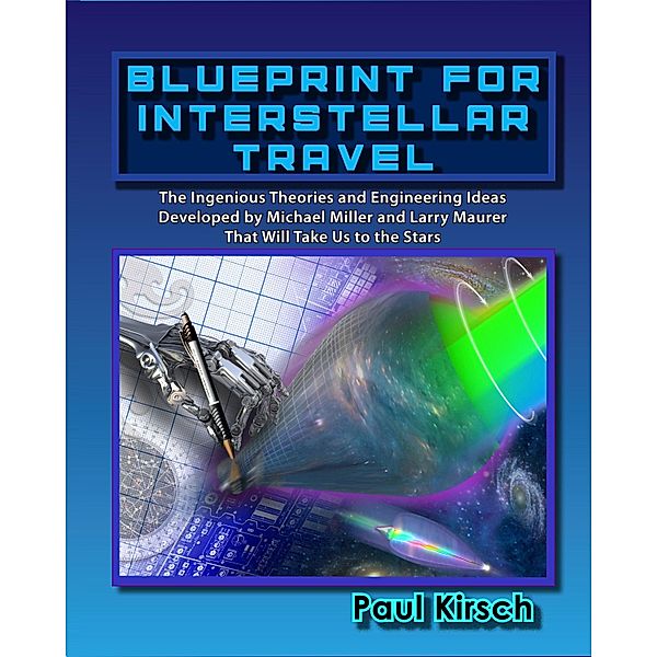 Blueprint for Interstellar Travel, Paul Kirsch