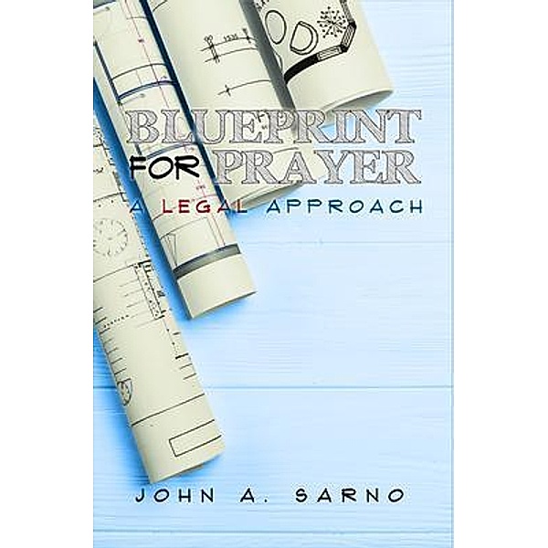 Blueprint for Prayer, John A. Sarno