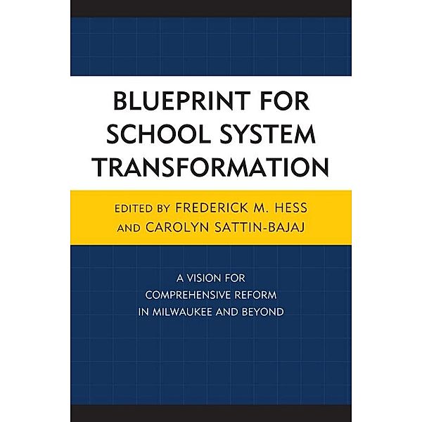 Blueprint for School System Transformation / New Frontiers in Education, Frederick Hess, Carolyn Sattin-Bajaj