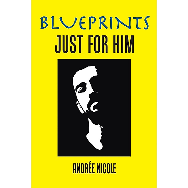 Blueprints Just for Him, Andrée Nicole