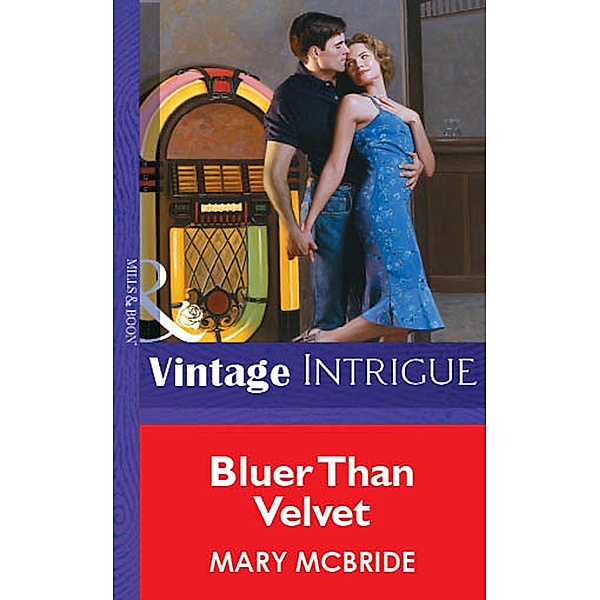 Bluer Than Velvet (Mills & Boon Vintage Intrigue), Mary McBride