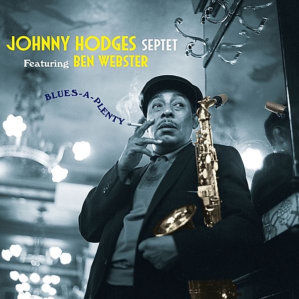 Blues-A-Plenty (Vinyl), Johnny -Septet- Hodges, Ben Webster