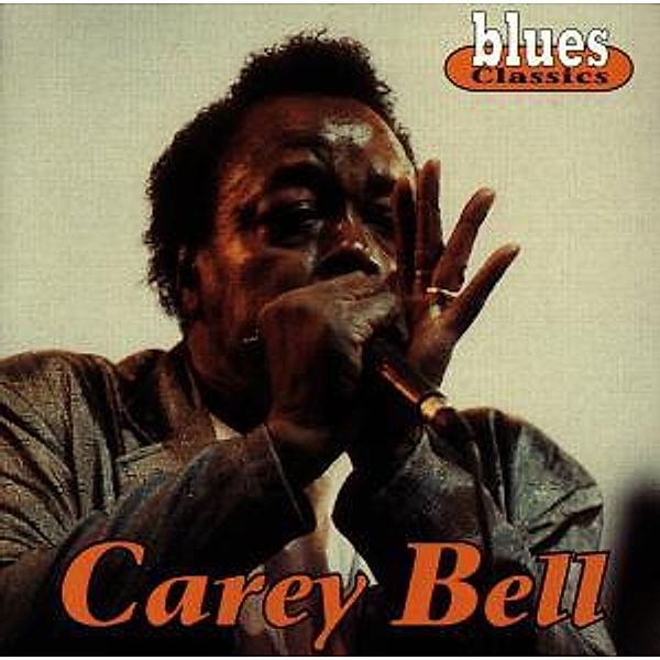 Blues Classics, Carey Bell