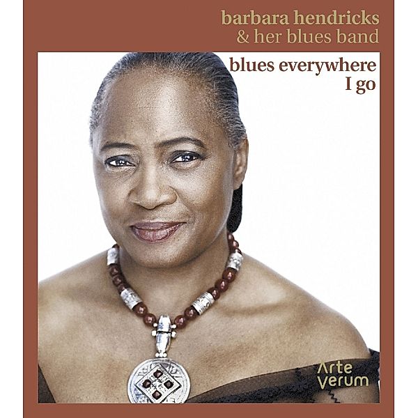 Blues Everywhere I Go, Barbara Hendricks & her Blues Band