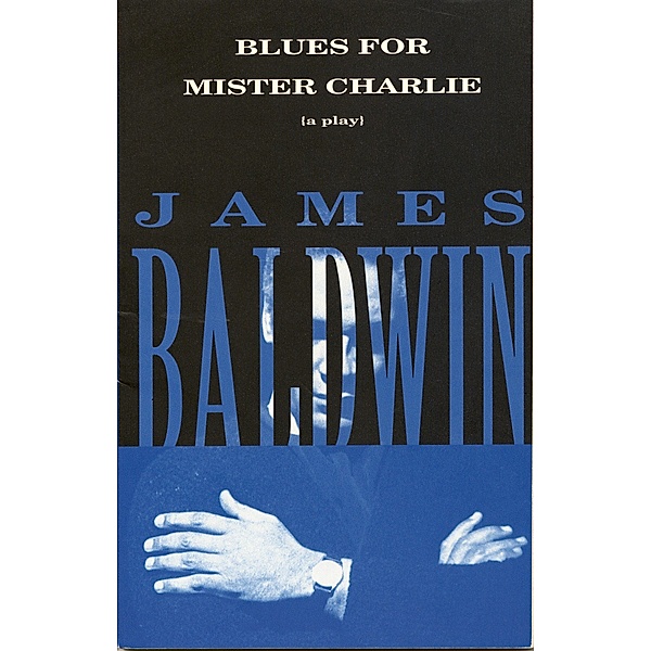 Blues for Mister Charlie, James Baldwin
