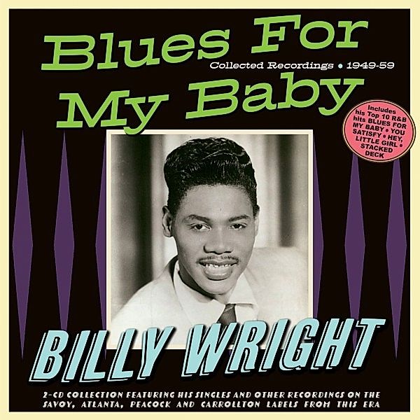 Blues For My Baby - Collected Recordings 1949-59, Billy Wright