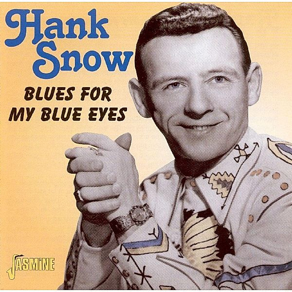 Blues For My Blue Eyes, Hank Snow