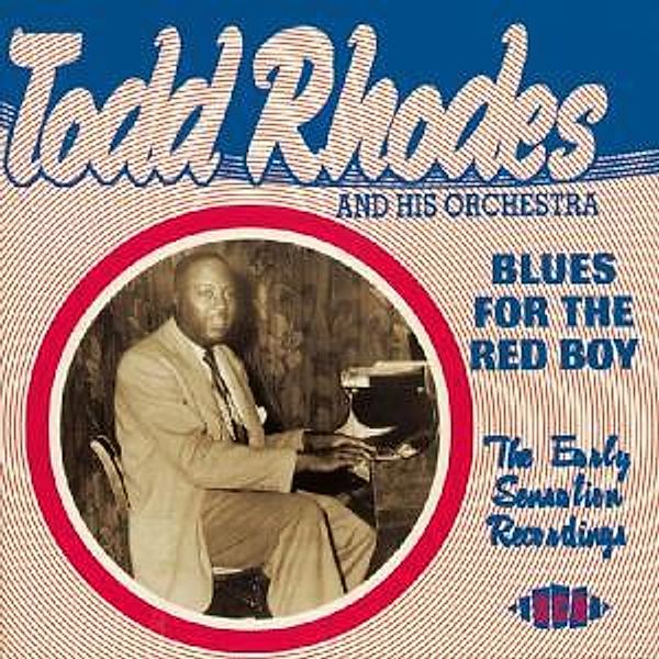 Blues For The Red Boy: Early S, Todd & His Orchestra Rhodes