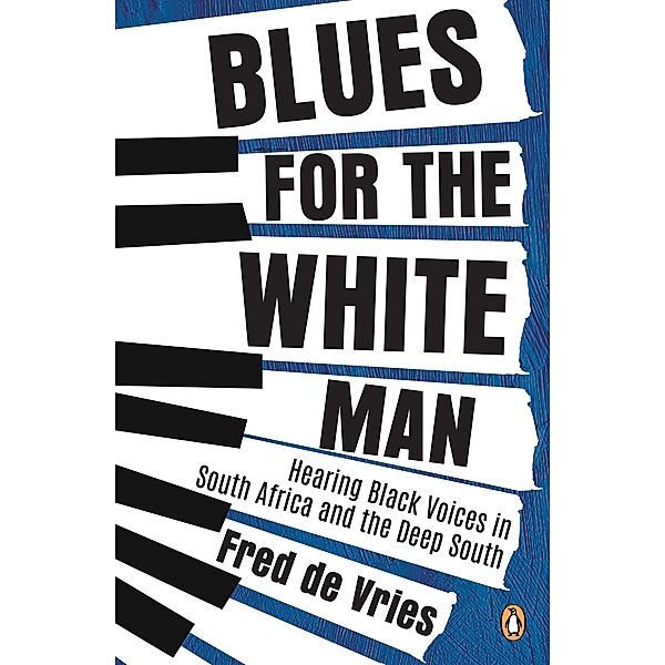 Blues for the White Man, Fred De Vries