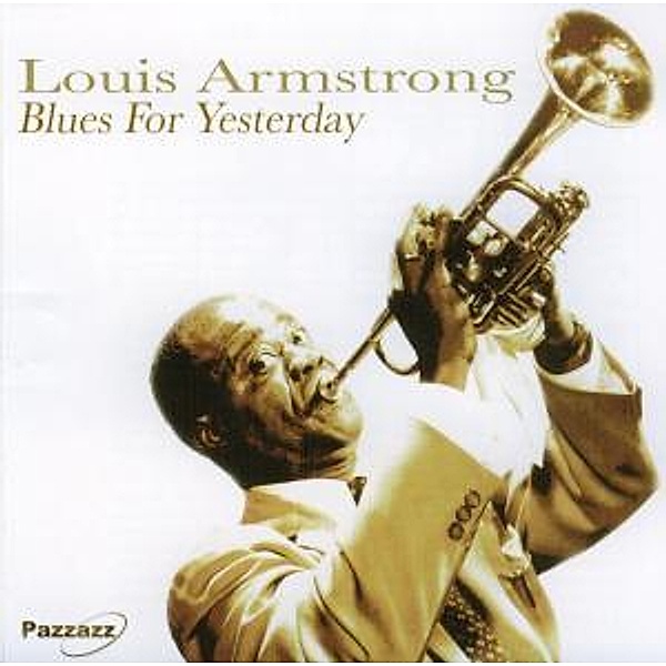 Blues For Yesterday, Louis Armstrong
