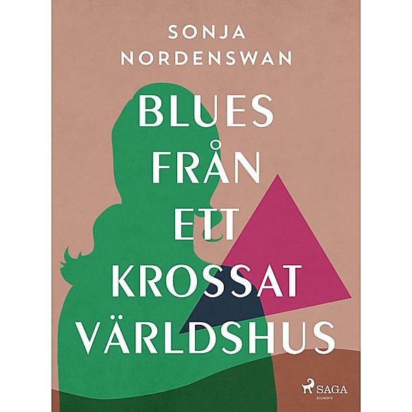 Blues från ett krossat världshus, Sonja Nordenswan