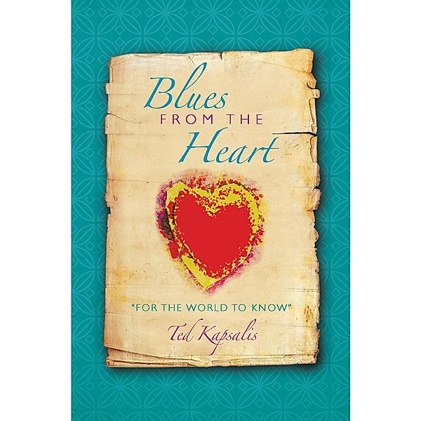 Blues from the Heart, Ted Kapsalis